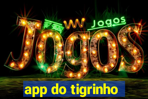 app do tigrinho